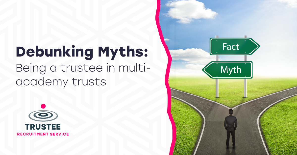 Being a trustee in multiacademy trusts Debunking Myths